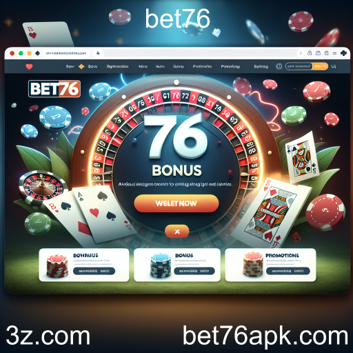 Explorando os Bônus e Promoções da bet76: Oportunidades Imperdíveis para Apostadores